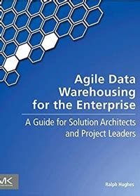 Download Agile Data Warehousing For The Enterprise A Guide For Solution Architects And Project Leaders 