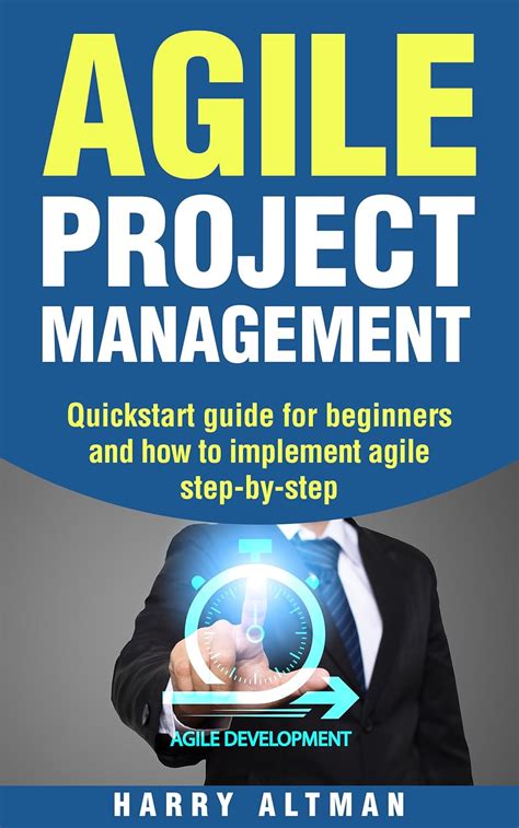 Full Download Agile Project Management Quick Start Guide For Beginners And How To Implement Agile Step By Step Agile Development Agile Methodology 