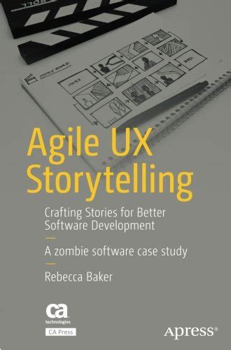Read Agile Ux Storytelling Crafting Stories For Better Software Development 