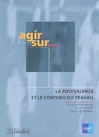 agir sur la polyvalence et le contenu du travail