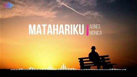 Agnes Monica Matahariku Lyrics Azlyrics Com Lirik Lagu Agnez Mo Matahariku - Lirik Lagu Agnez Mo Matahariku