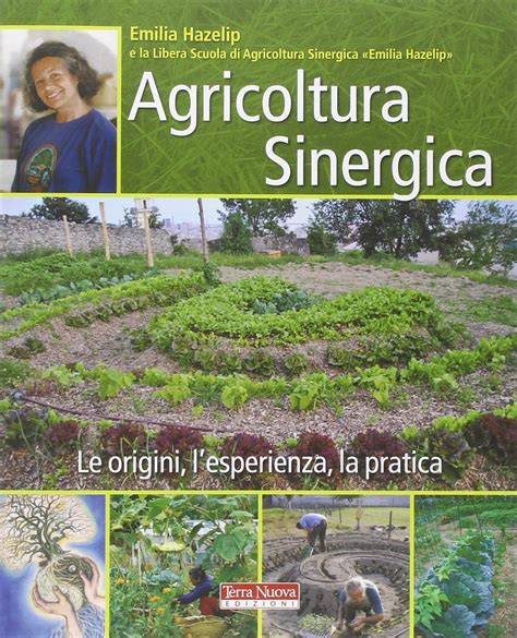 Full Download Agricoltura Sinergica Le Origini Lesperienza La Pratica 