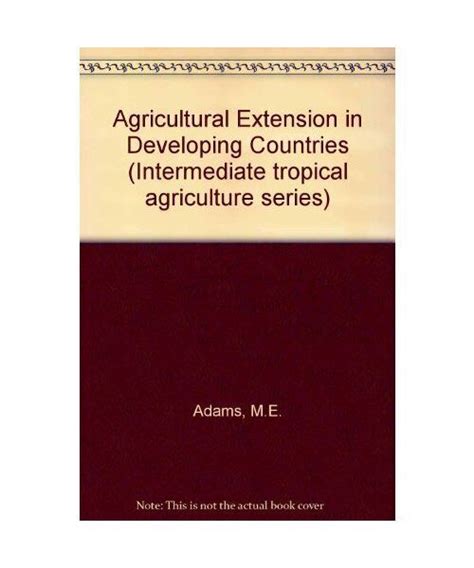 Read Online Agricultural Extension In Developing Countries Intermediate Tropical Agriculture Series 