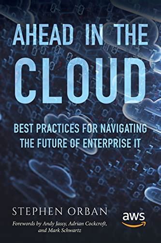 Read Online Ahead In The Cloud Best Practices For Navigating The Future Of Enterprise It 