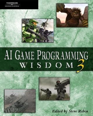 Ai Game Programming Wisdom 3 Ai Game Programming Wisdom Wcd