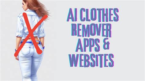 Ai removing clothes