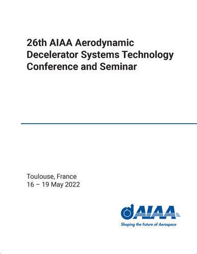 Aiaa Aerodynamic Decelerator Systems Technology Conference