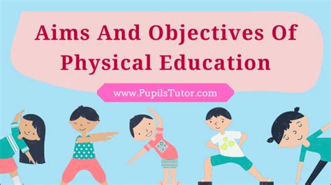 Aims And Objectives Of Physical Education