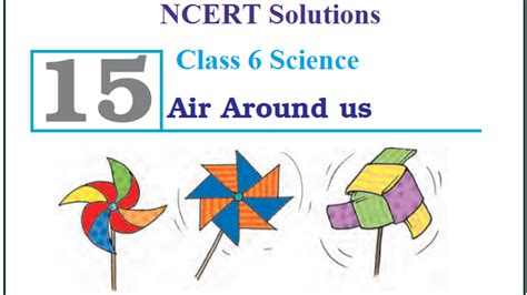 Air Around Us Class 6 Notes
