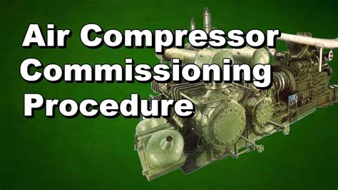 air compressor commissioning procedure