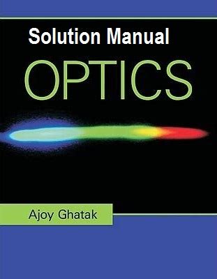 Full Download Ajoy Ghatak Optics Solution Manual 