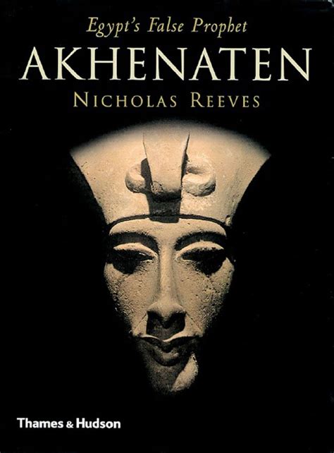 Read Akhenaten Egypts False Prophet 