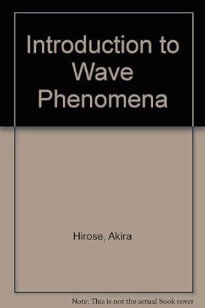 akira hirose introduction to wave phenomena