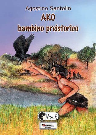 Download Ako Bambino Preistorico Collana Ebook Vol 1 