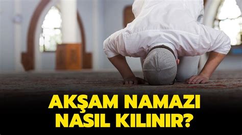 aksam namazı vaktıs