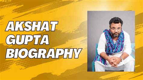akshat gupta biography template