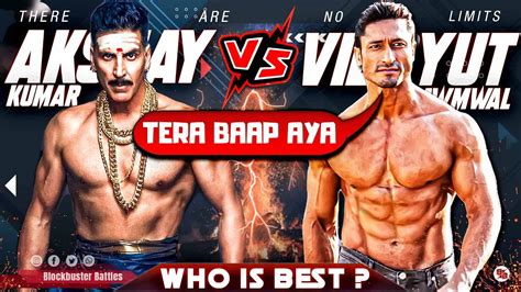 akshay kumar vs vidyut jamwal biography