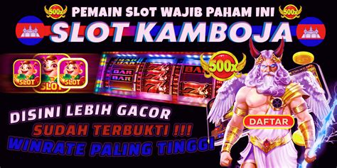 AKUN PRO KAMBOJA SLOT - Akun Pro Kamboja: Login Link Slot Server Kamboja Bonus Terbesar