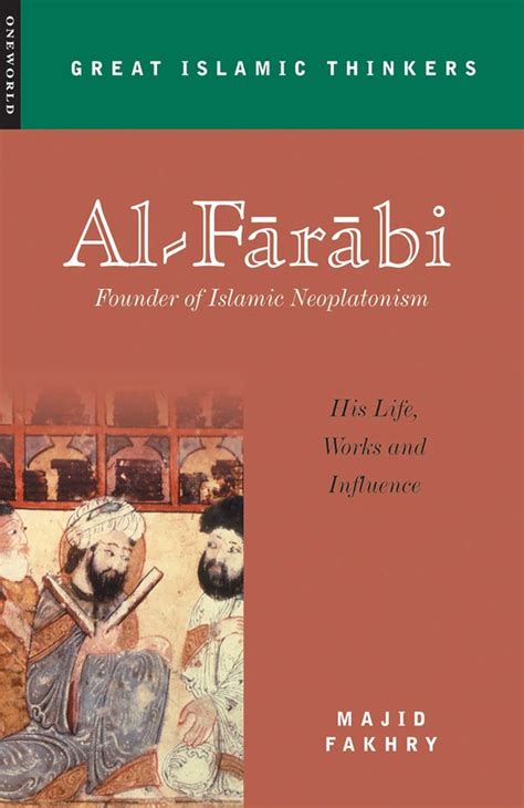 Full Download Al Farabi Founder Of Islamic Neoplatonism His Life Works And Influence Great Islamic Thinkers 