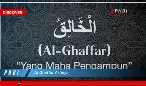 AL GHAFFAR ARTINYA - Al-Ghaffâr adalah nama Allah yang berarti Maha