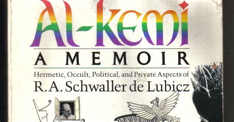 Read Online Al Kemi Hermetic Occult Political And Private Aspects Of R A Schwaller De Lubicz 