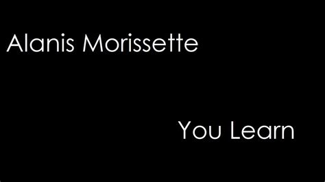alanis morissette you learn song lyrics youtube
