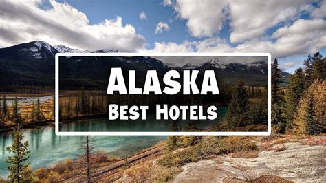 alaska hotels