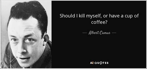 Albert Camus Coffee Quote