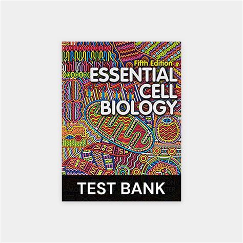 Read Alberts Essential Cell Biology Exam Test Bank 