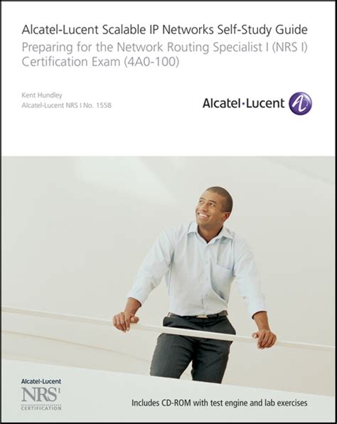 Alcatel Lucent Scalable Ip Networks Self Study Guide Preparing For The Network Routing Specialist I Nrs 1 Certification Exam