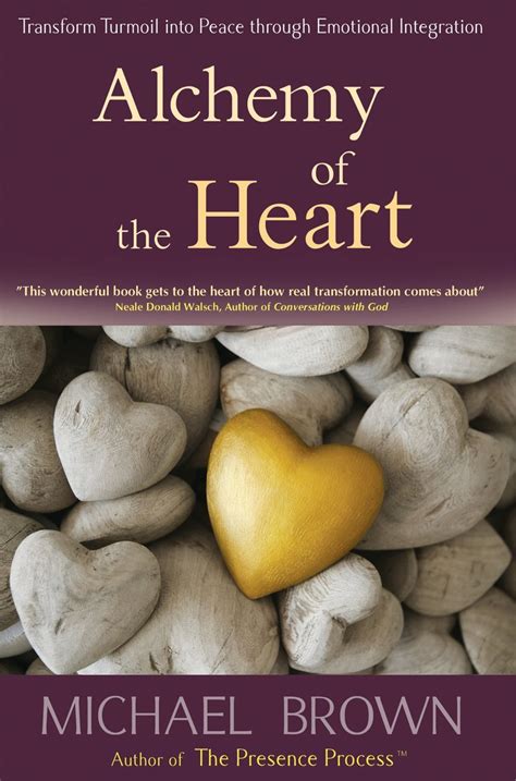 Download Alchemy Of The Heart Transform Turmoil Into Peace Through Emotional Integration English Edition 