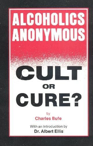 Download Alcoholics Anonymous Cult Or Cure 