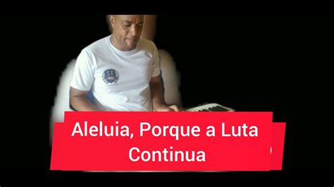 aleluia por que a luta continua marcelo - TikTok