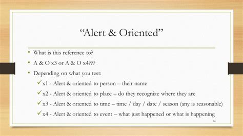 Alert And Oriented X 3