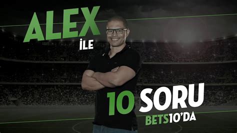 alex bets10!