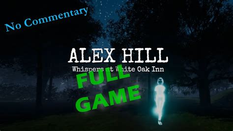 Alex Hill Game Walkthrough