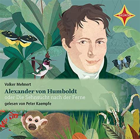 alexander von humboldt oder die sehnsucht nach de