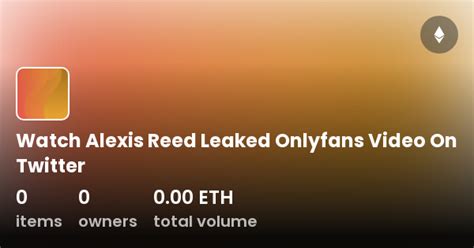 Alexis reed only fans leak
