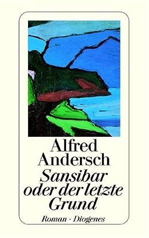 Alfred Andersch Sansibar Oder Der Letzte Grund