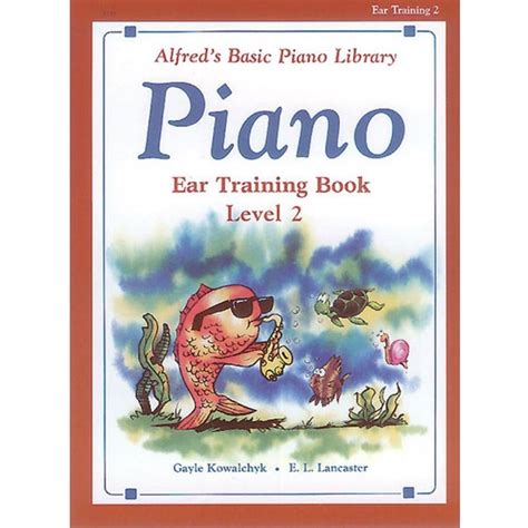 Alfreds Basic Piano Library Ear Training Teachers Handbook And Answer Key Levels 1a 4 Learn To Play With This Esteemed Piano Method