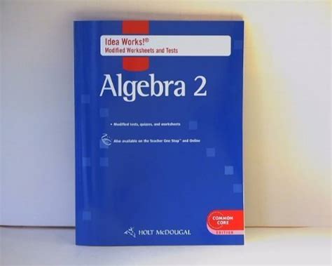 Algebra 2 Idea Works Modified Worksheets And Tests