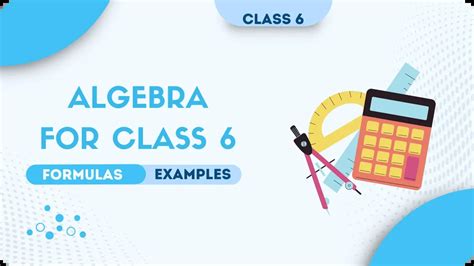 Algebra For Class 6 Notes Concepts Formulas And Algebraic Expressions Grade 6 - Algebraic Expressions Grade 6