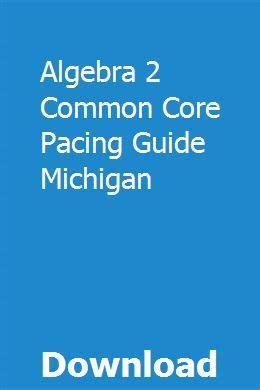 Read Online Algebra 2 Common Core Pacing Guide 