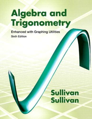 Read Algebra And Trigonometry Enhanced With Graphing Utilities 6Th Edition 