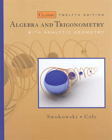 Read Algebra And Trigonometry Swokowski Cole Solution Manual 