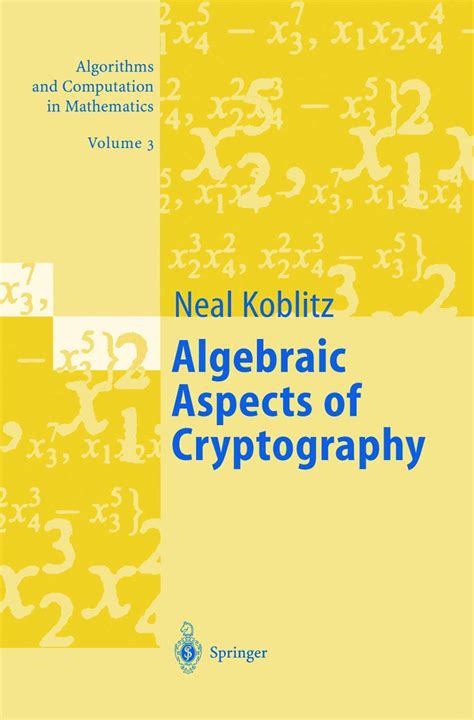 Algebraic Aspects of Cryptography (Algorithms and Computation in Mathematics, Vol. 3)