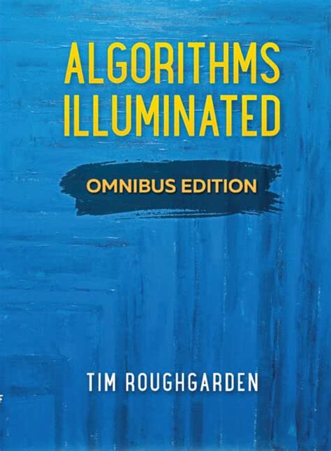 Algorithms Illuminated Omnibus Edition