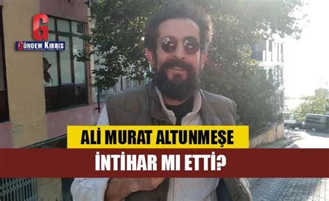 ali murat altunmeşe neden öldü