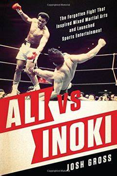 ali vs inoki the forgotten fight that inspired mi