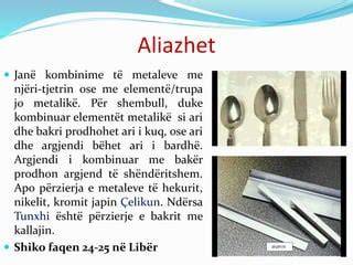 aliazhet e metaleve
